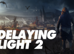 Dying Light 2 erklimmt letzte Entwicklungsphase