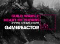 Wir spielen Guild Wars 2: Heart of Thorns im Livestream
